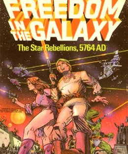Freedom in the Galaxy: The Star Rebellions, 5764 AD