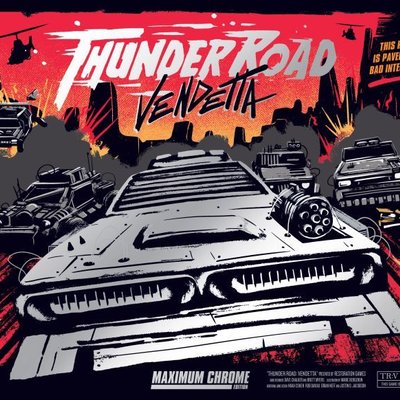 Thunder Road: Vendetta – Maximum Chrome