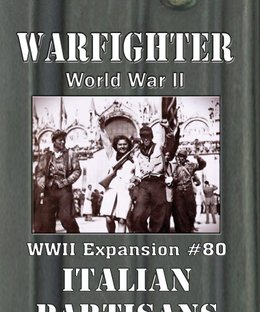 Warfighter: WWII Expansion #80 – Italian Partisans