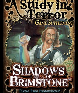 Shadows of Brimstone: A Study in Terror Game Supplement