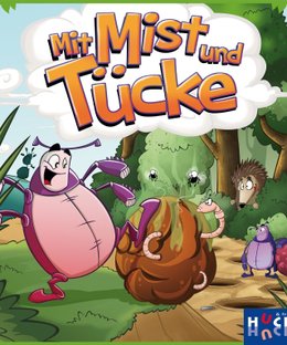 Mit Mist und Tücke