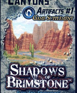 Shadows of Brimstone: Canyons Artifacts #1 Game Supplement