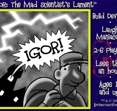 IGOR: The Mad Scientist's Lament
