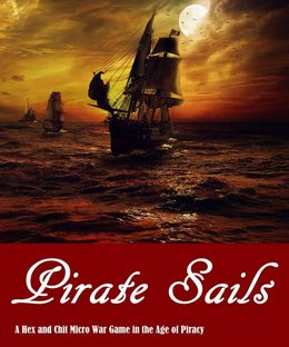 Pirate Sails: A Hex and Chit micro Wargame in the Age of Piracy