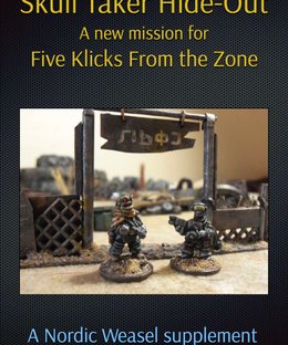 Skull Taker Hide-Out: A New Mission for Five Klicks From the Zone