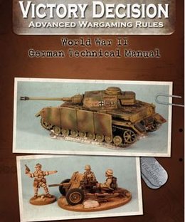 Victory Decision: Advanced Wargaming Rules – World War II: German Technical Manual
