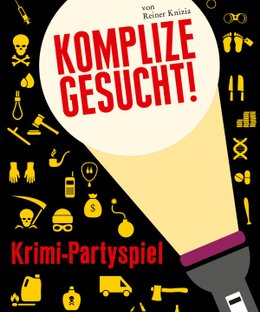 Komplize gesucht!