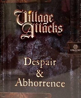 Village Attacks: Despair & Abhorrence