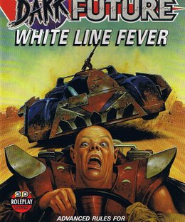 Dark Future: White Line Fever