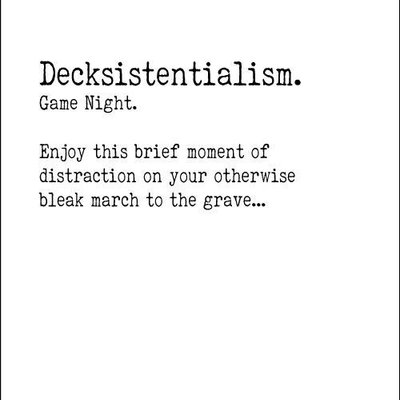 Decksistentialism: Game Night