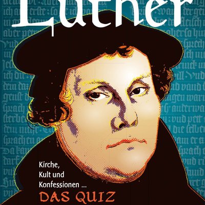 Martin Luther: Das Quiz