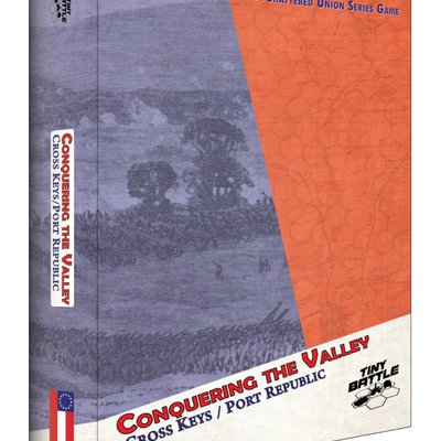 Conquering the Valley: Cross Keys/Port Republic