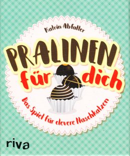 Pralinen für dich: Das Spiel für clevere Naschkatzen