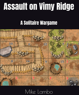 Assault on Vimy Ridge: A Solitaire Wargame