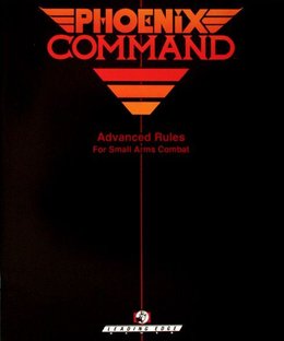 Phoenix Command: Advanced Rules for Small Arms Combat