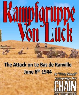 Kampfgruppe Von Luck: The Attack on Le Bas de Ranville June 6th 1944 – A Pint Sized Campaign for Chain of Command