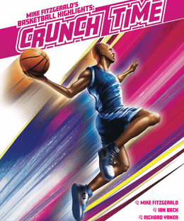 Basketball Highlights: Crunch Time