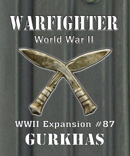 Warfighter: WWII Expansion #87 – Gurkhas