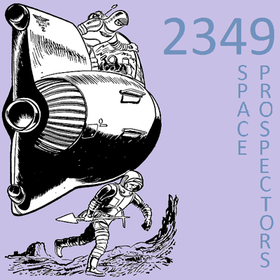 2349: Space Prospectors