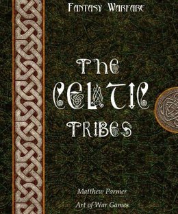 Get Some!: Fantasy Warfare – The Celtic Tribes