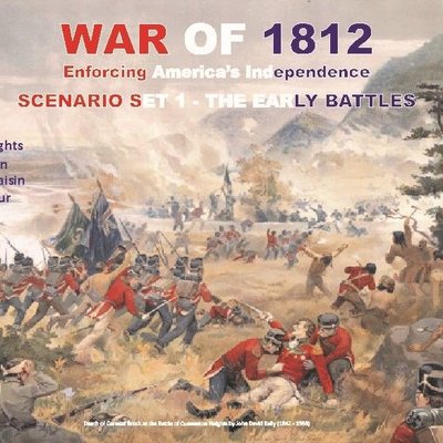 War Of 1812: The Early Battles