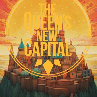 The Queen's New Capital