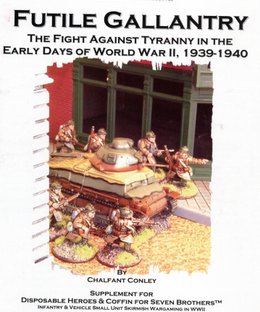 Futile Gallantry: The Fight Against Tyranny in the Early Days of World War II, 1939-1940