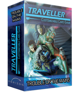 Traveller Customizable Card Game: Trouble on the Mains