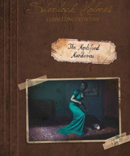 Sherlock Holmes Consulting Detective: The Mystified Murderess