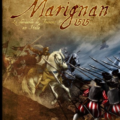 Marignan 1515: La Chevauchée de François 1er en Italie