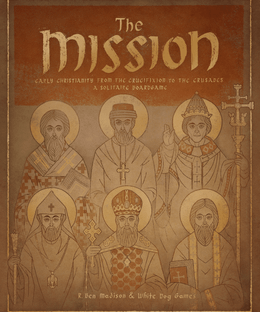 The Mission: Early Christianity from the Crucifixion to the Crusades