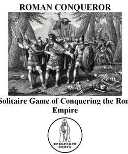 Roman Conqueror: A Solitaire Game of Conquering the Roman Empire.