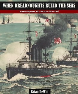 When Dreadnoughts Ruled the Seas: Russo-Japanese War Edition (1904-1905)