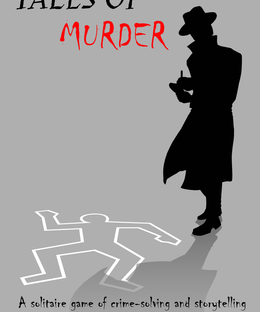 Tales of Murder: A solitaire game of crime-solving and storytelling