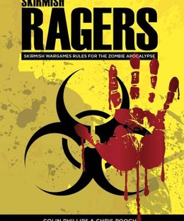 Skirmish Ragers: Skirmish Wargames Rules for the Zombie Apocalypse