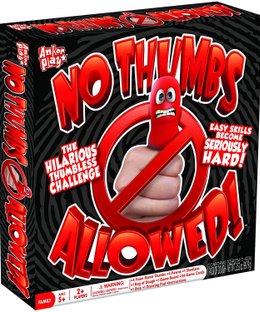 No Thumbs Allowed