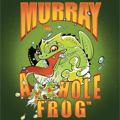 Murray the A**hole Frog