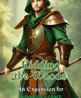 Kingdom Legacy: Ridding the Woods