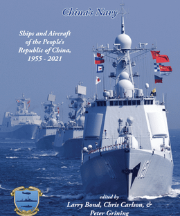 China's Navy: Ships and Aircraft of the People's Republic of China, 1955 - 2021