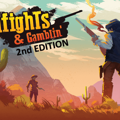 Gunfights & Gamblin': Second Edition