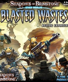 Shadows of Brimstone: Other Worlds – Blasted Wastes