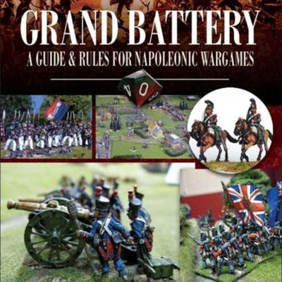 Grand Battery:  Guide and Rules for Napoleonic Wargames
