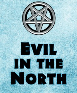 Evil In The North