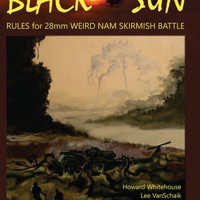 Black Sun: Rules for 28mm Weird Nam Skirmish Battle