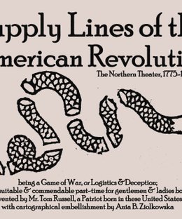 Supply Lines of the American Revolution: The Northern Theater, 1775-1777