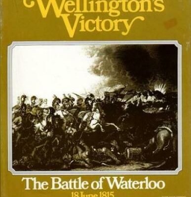 Wellington's Victory: Battle of Waterloo Game – June 18th, 1815