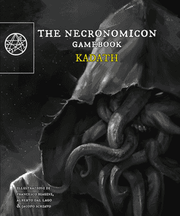 The Necronomicon Gamebook: Kadath