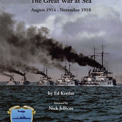 High Seas Fleet: The Great War at Sea: August 1914 - November 1918