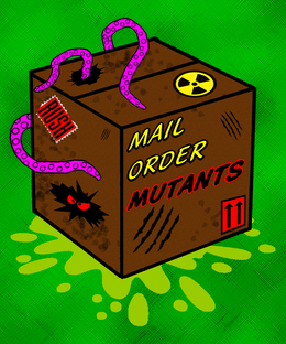 Mail Order Mutants