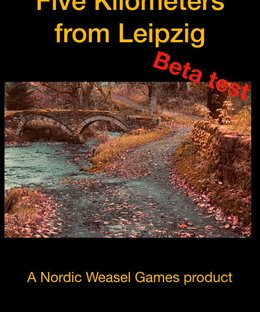 Five Kilometers from Leipzig